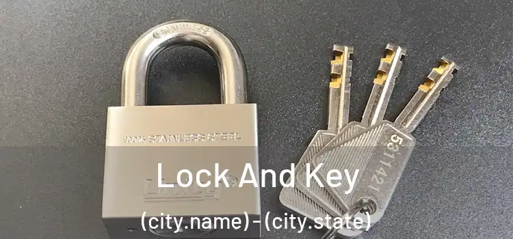  Lock And Key (city.name) - (city.state)